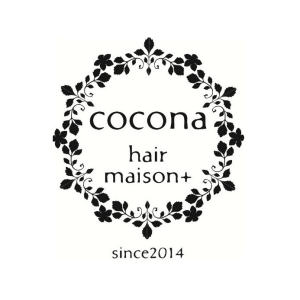 cocona hair maison+ （ココナ　ヘア　メゾンプリュス）