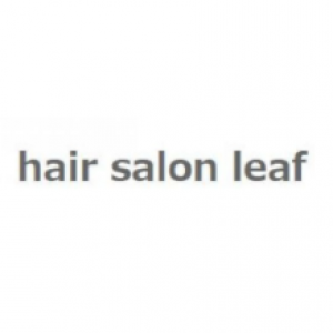 Hair Salon Leaf【ヘアサロン リーフ】